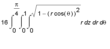 16*int(int(int(r,z = 0 .. sqrt(1-(r*cos(theta))^2)),r = 0 .. 1),theta = 0 .. Pi/4)